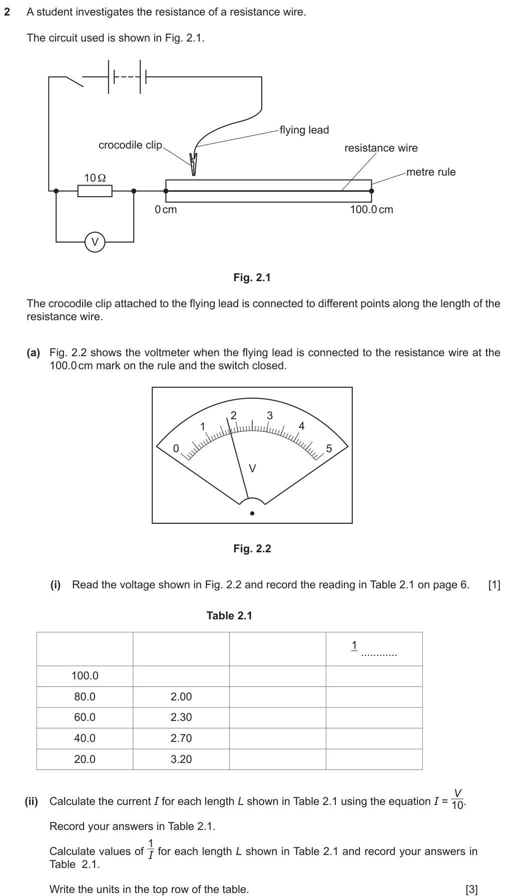 A circuit with a resistance wire on a metre rule and a 10 ohm resistor with a voltmeter across it. Read the voltmeter, then complete Table 2.1: calculate I = V/10 and 1/I for each length and write the units in the top row.