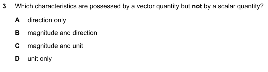 Which characteristics are possessed by a vector quantity but not by a scalar quantity?