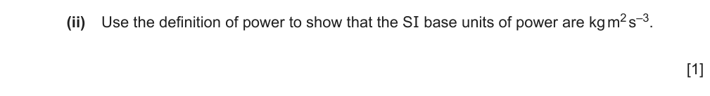 Use the definition of power to show that the SI base units of power are kg m² s⁻³.