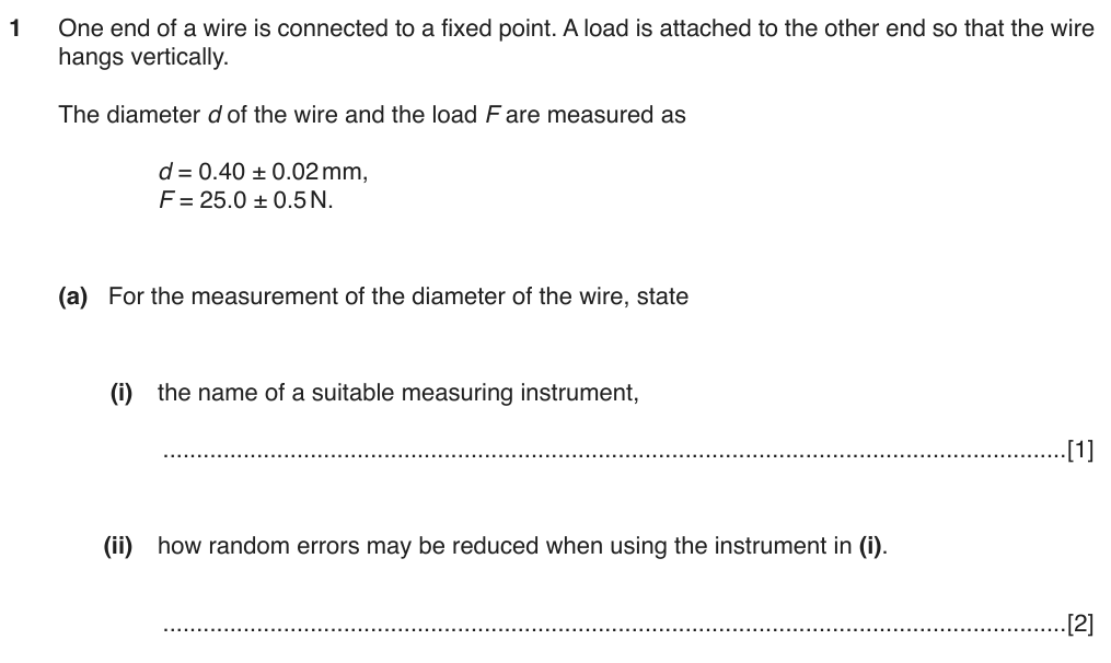 For the measurement of the diameter of the wire, state (i) the name of a suitable measuring instrument, (ii) how random errors may be reduced when using the instrument in (i).